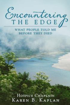 Paperback Encountering the Edge: What People Told Me Before They Died Book