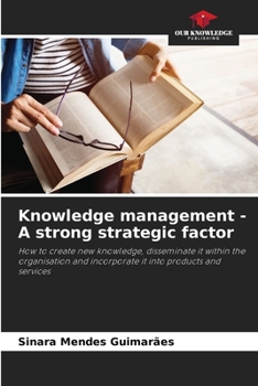 Paperback Knowledge management - A strong strategic factor Book