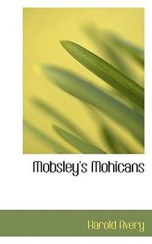 Mobsley's Mohicans