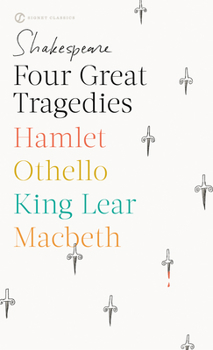 Mass Market Paperback Four Great Tragedies: Hamlet; Othello; King Lear; Macbeth Book