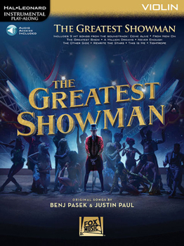 Paperback The Greatest Showman Violin Play Along Includes Online Audio Tracks for Streaming and Download 9 Songs Featuring a Million Dreams, Rewrite the Stars, Book