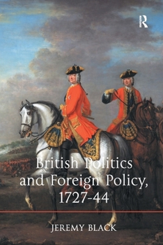 Paperback British Politics and Foreign Policy, 1727-44 Book