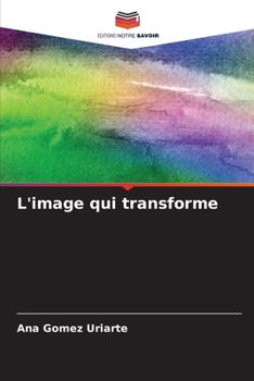 Paperback L'image qui transforme [French] Book