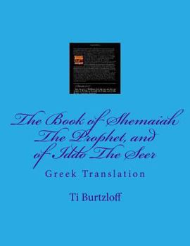 Paperback The Book of Shemaiah the Prophet, and of Iddo the Seer: Greek Translation [Greek] Book