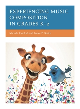 Paperback Experiencing Music Composition in Grades K-2 Book