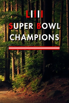 Super Bowl Champions: Blank Lined Journal Notebook, Size 6x9, 120 Pages, Superbowl Event Gift For Superbowl Supporters: Soft Cover, Matte Finish, Journal For Daily Goals, To Do List, Remind Me
