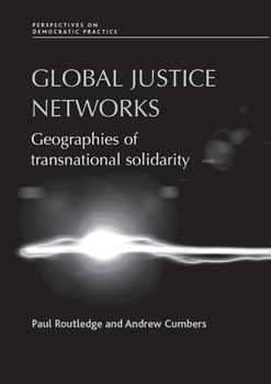 Paperback Global Justice Networks: Geographies of Transnational Solidarity Book