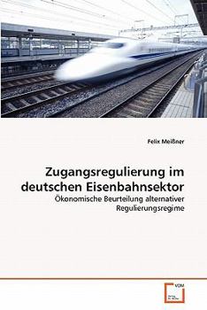 Paperback Zugangsregulierung im deutschen Eisenbahnsektor [German] Book