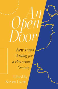 Paperback An Open Door: New Travel Writing for a Precarious Century Book