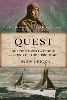 Quest: Shackleton's Last Ship & The End of the Heroic Age