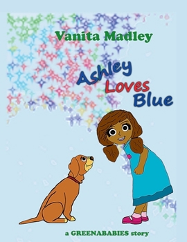 Paperback Ashley Loves Blue (Greenababies™) Book