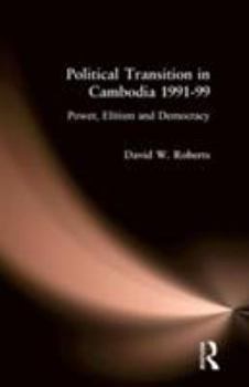 Paperback Political Transition in Cambodia 1991-99: Power, Elitism and Democracy Book