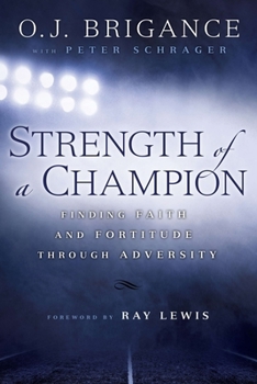 Paperback Strength of a Champion: Strength of a Champion: Finding Faith and Fortitude Through Adversity Book
