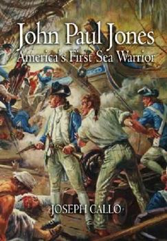 John Paul Jones: America's First Sea Warrior