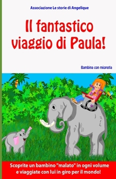 Paperback Il fantastico viaggio di Paula! [Italian] Book