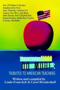 Hardcover Those Who Teach Do More: A Tribute to the American Teacher Book