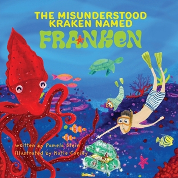 Paperback The Misunderstood Kraken Named Franken Book