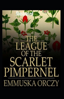 The League of the Scarlet Pimpernel Illustrated