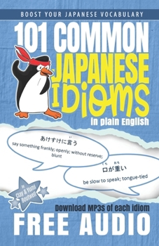 Paperback 101 Common Japanese Idioms in Plain English Book