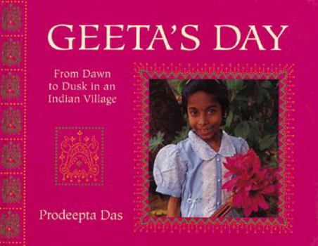 Paperback A Child's Day Series: Geeta's Day -: From Dawn to Dusk in an Indian Village Book