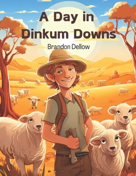 Paperback A Day in Dinkum Downs: An Aussie Children's Picture Story Book