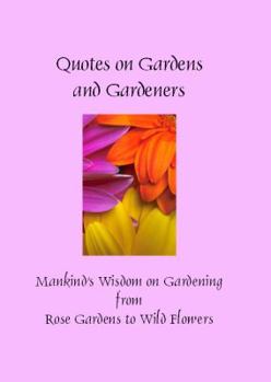 Hardcover Quotes on Gardens and Gardeners (Hardcover) (Greatest Quotes Series) Book