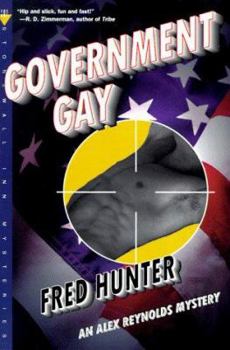 Government Gay (Alex Reynolds Mysteries) - Book #1 of the Alex Reynolds