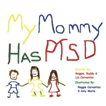 Paperback My Mommy Has Ptsd Book