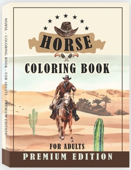 Horse Coloring Book for Adults: Relaxation Coloring Books with Creative Horses and Stress Relieving Patterns