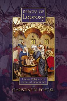 Paperback Images of Leprosy: Disease, Religion, and Politics in European Art Book