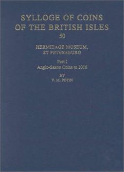 Hardcover Hermitage Museum, St Petersburn: Part I. Anglo-Saxon Coins to 1016 Book