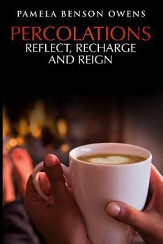 Paperback Percolations: Reflect, Recharge, and Reign Book