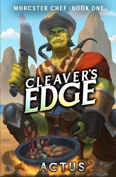 Paperback Cleaver's Edge: A LitRPG Fantasy Cooking Adventure Book