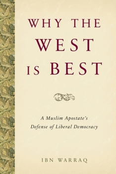 Paperback Why the West Is Best: A Muslim Apostate's Defense of Liberal Democracy Book
