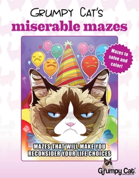 Paperback Grumpy Cat's Miserable Mazes: Mazes That Will Make You Reconsider Your Life Choices Book