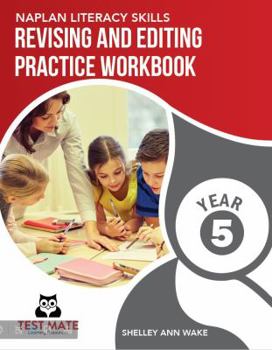 Paperback NAPLAN LITERACY SKILLS Revising and Editing Practice Workbook Year 5: Develops Language and Writing Skills Book