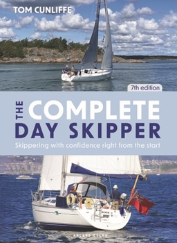 Hardcover The Complete Day Skipper: Skippering with Confidence Right from the Start Book