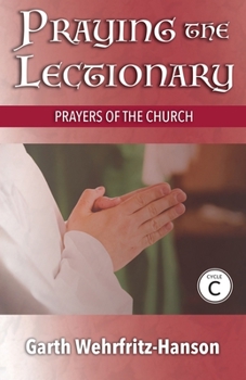 Paperback Praying the Lectionary, Cycle C: Prayers of the Church Book