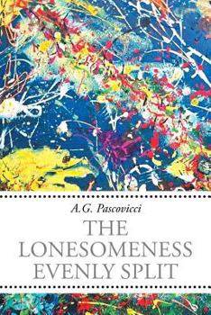 Paperback The Lonesomeness Evenly Split Book