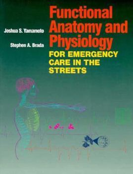 Paperback Functional Anatomy and Physiology for Emergency Care in the Streets Book