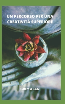 Paperback Un Percorso Per Una Creativit? Superiore [Italian] Book
