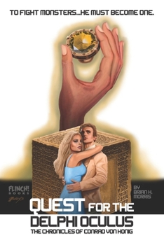 Quest for the Delphi Oculus: The Chronicles of Conrad von Honig