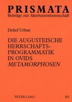Paperback Die augusteische Herrschaftsprogrammatik in Ovids Metamorphosen [German] Book