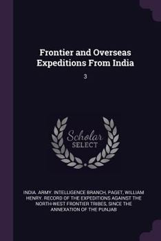 Paperback Frontier and Overseas Expeditions From India: 3 Book