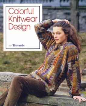 Paperback Colorful Knitwear Design: From Threads Book