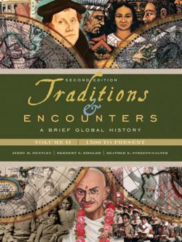 Paperback Traditions & Encounters, Volume II: 1500 to Present: A Brief Global History Book