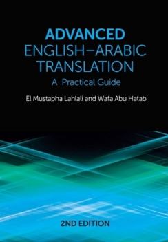 Hardcover Advanced English-Arabic Translation: A Practical Guide Book