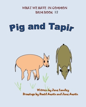 Paperback What We Have in Common Brim Book: Pig and Tapir Book