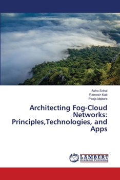 Paperback Architecting Fog-Cloud Networks: Principles, Technologies, and Apps Book