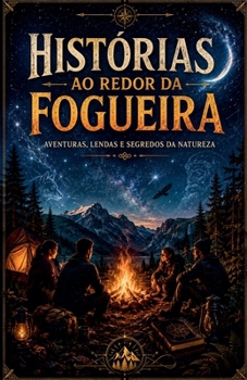 Histórias ao Redor da Fogueira (Portuguese Edition)